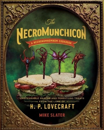 The Necromunchicon: Unspeakable Snacks & Terrifying Treats